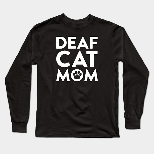 Deaf Cat Mom Long Sleeve T-Shirt by Tennifer